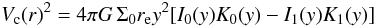 \begin{equation} V_{\rm c}(r)^2=4\pi G\, \Sigma_0 r_{\rm e} y^2 [I_0(y)K_0(y)-I_1(y)K_1(y)] \end{equation}