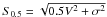 \hbox{$S_{0.5}= \sqrt{0.5V^2 +\sigma^2}$}