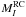 \hbox{$M^{\rm RC}_I$}
