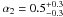 \hbox{$\alpha_2=0.5_{-0.3}^{+0.3}$}