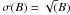\hbox{$\sigma(B)=\sqrt(B)$}