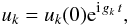 \begin{equation} u_k = u_k(0) \mathrm{e}^{\mathrm{i} \,g_k\, t} , \end{equation}