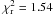 \hbox{$\chi_{\rm r}^2 = 1.54$}