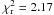 \hbox{$\chi_{\rm r}^2 = 2.17$}