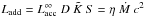 \hbox{$L_{\rm add}=L_{\rm acc}^{\infty} ~ D ~ \tilde{K} ~S = \eta~\dot{M}~c^{2}$}