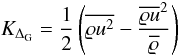\begin{equation} \label{eq:turb_energy_flt} K_{\Delta_{\rm G}} = \frac{1}{2} \left(\overline{\varrho u^{2}} - \frac{\overline{\varrho u}^{2}}{\overline{\varrho}}\right) \end{equation}