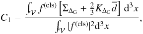 \begin{equation} \label{eq:coeff_lse} C_{1}=\frac{\int_{\mathcal{V}} f^{(\rm cls)}\left[\Sigma_{\Delta_{\mathrm{G}}}+\frac{2}{3}K_{\Delta_{\rm G}}\overline{d}\right]\,\dd^{3}x}{\int_{\mathcal{V}} |f^{(\rm cls)}|^2\dd^{3}x}, \end{equation}