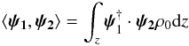 \begin{equation} \left\langle \vec{\psi_1}, \vec{\psi_2} \right\rangle = \displaystyle \int_z \vec{\psi}^{\dag}_1\cdot\vec{\psi_2} \rho_0 {\rm d}z \end{equation}