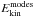 \hbox{$ E_{\text{kin}}^{\text{modes}}$}