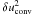 \hbox{$\delta u^2_{\text{conv}}$}