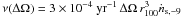 \hbox{$ \nu(\Delta\Omega) = 3\times 10^{-4}~{\rm yr}^{-1}\, \Delta\Omega\,r_{100}^3\dot n_{\rm s, -9}$}