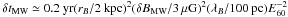 \hbox{$\delta t_{\rm MW} \simeq 0.2~{\rm yr} (r_B/2~{\rm kpc})^2(\delta B_{\rm MW}/3\,\mu{\rm G})^2(\lambda_B/100~{\rm pc})E_{60}^{-2}$}