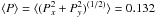 \hbox{$\langle P\rangle=\langle (P_x^2 + P_y^2)^{(1/2)}\rangle =0.132$}