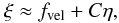 \appendix \setcounter{section}{1} \begin{equation} \xi \approx f_{\rm vel} + C \eta, \end{equation}