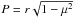 \hbox{$P = r \sqrt{1-\mu^2}$}