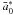 \hbox{${\bar a}_0^*$}