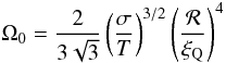 \begin{equation} \Omega_0 = \frac{2}{3\sqrt{3}} \left(\frac{\sigma}{T}\right)^{3/2} \left(\frac{\cal R}{\xi_{\rm Q}}\right)^4 \label{eq:omega} \end{equation}