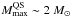 \hbox{$M_{\max}^{\rm QS} \sim 2~ M_\odot$}