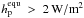 \hbox{$h_\mathrm{p}^\mathrm{equ}~>~2\,\mathrm{W/m}^2$}