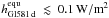 \hbox{$h_\mathrm{Gl581\,d}^\mathrm{equ}~\lesssim~0.1\,\mathrm{W/m}^2$}