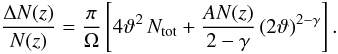 \begin{equation} \frac{\Delta N(z)}{N(z)} = \frac{\pi}{\Omega}\left[ 4\vartheta^2\,N_{\rm tot} + \frac{AN(z)}{2-\gamma}\,(2\vartheta)^{2-\gamma} \right]. \end{equation}