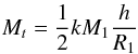 \begin{eqnarray} M_t=\frac{1}{2} k M_1 \frac{h}{R_1} \label{k_lecar} \end{eqnarray}