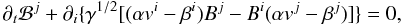\begin{equation} \partial_t \mathcal{B}^j + \partial_i \{ \gamma^{1/2} [(\alpha v^i - \beta^i)B^j - B^i(\alpha v^j - \beta^j)] \}=0, \end{equation}