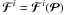 \hbox{$\vec{\mathcal{F}}^i=\vec{\mathcal{F}}^i(\vec{\mathcal{P}})$}