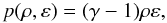 \begin{equation} p(\rho,\varepsilon)=(\gamma-1)\rho\varepsilon, \end{equation}