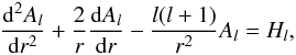 \begin{equation} \frac{{\rm d}^2 A_l}{{\rm d}r^2} + \frac{2}{r}\frac{{\rm d} A_l}{{\rm d}r} -\frac{l(l+1)}{r^2}A_l =H_l, \end{equation}