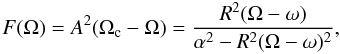 \begin{equation} F(\Omega)=A^2(\Omega_{\rm c}-\Omega)= \frac{R^2(\Omega-\omega)}{\alpha^2-R^2(\Omega-\omega)^2}, \label{eq:Omega} \end{equation}