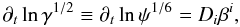 \begin{equation} \partial_t\ln\gamma^{1/2} \equiv \partial_t\ln\psi^{1/6}=D_i\beta^i, \label{eq:evol_psi} \end{equation}