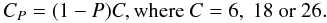 \begin{equation} C_P = (1-P) C, {\rm where}\ C = 6,\ 18\ {\rm or}\ 26. \end{equation}