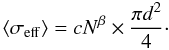 \appendix \setcounter{section}{1} \begin{equation} \langle \sigma_{\rm eff} \rangle = c N^\beta \times \frac{\pi d^2}{4}\cdot \end{equation}