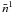 \appendix \setcounter{section}{1} \hbox{${\bar n^1}$}