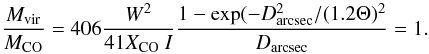 \begin{equation} {M_{\rm vir}\over M_{\rm CO}} = 406 {W^2 \over 41 X_{\rm CO}\ I} {1-\exp(-D_{\rm arcsec}^2/(1.2\Theta)^2 \over D_{\rm arcsec}} = 1. \end{equation}