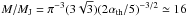 \hbox{$M / M_{\rm J} = \pi^{-3} (3 \sqrt{3}) (2 \alpha_{\rm th} / 5)^{-3/2} \simeq 16$}