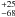 \hbox{$^{+25} _{-68}$}