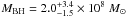 \hbox{$M_{\rm BH}= 2.0^{+3.4}_{-1.5} \times 10^8~M_{\sun}$}