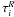 \hbox{$\tau_i^R$}