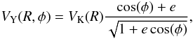 \begin{equation} V_\mathrm{Y}(R,\phi) = V_\mathrm{K}(R)\frac{\cos(\phi)+e}{\sqrt{1+e\cos(\phi)}}, \label{eq:vel_Y_ecc} \end{equation}