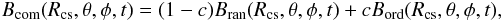 \begin{equation} B_{\textrm{com}}(R_{\textrm{cs}}, \theta, \phi, t)=(1-c)B_{\textrm{ran}}(R_{\textrm{cs}},\theta, \phi, t) +cB_{\textrm{ord}}(R_{\textrm{cs}},\theta,\phi, t), \end{equation}