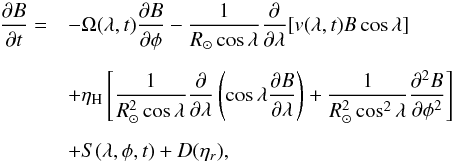 \begin{eqnarray} \label{eqn:SFT} \nonumber\frac{\partial B}{\partial t}=& & -\Omega(\lambda,t) \frac{\partial B}{\partial \phi} - \frac{1}{\rsun \cos\lambda} \frac{\partial}{\partial \lambda}[v(\lambda,t) B \cos \lambda] \\ \noalign{\vskip 2mm} & & +\eta_{\rm H} \left[\frac{1}{\rsun^2 \cos{\lambda}} \frac{\partial}{\partial \lambda}\left(\cos\lambda \frac{\partial B}{\partial \lambda}\right) + \frac{1}{\rsun^2 \cos^2{\lambda}}\frac{\partial^2 B}{\partial \phi^2}\right]\\ \noalign{\vskip 2mm} \nonumber & & + S(\lambda,\phi,t) +D(\eta_r), \end{eqnarray}