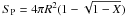 \hbox{$S_{\rm P} = 4\pi R^2(1-\sqrt{1-X})$}