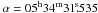 \hbox{$\alpha = 05^{\rm h}34^{\rm m} 31\fs 535$}