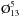Mathematical equation: \hbox{$\text{\O}_{13}^{5}$}