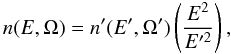 \begin{equation} n(E,\Omega) = n'(E',\Omega') \left(\frac {E^2}{E'^2}\right), \label{rel-inv} \end{equation}