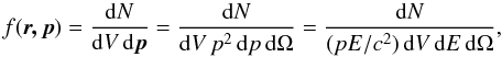 \begin{equation} f(\vec{r,p}) = \frac{{\rm d}N}{{\rm d}V\,{\rm d}\vec{p}} = \frac{{\rm d}N }{ {\rm d}V\, p^2\, {\rm d}p \, {\rm d}\Omega} = \frac{ {\rm d}N }{ (p E / c^2) \, {\rm d}V \, {\rm d}E \, {\rm d}\Omega}, \end{equation}