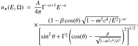 \begin{eqnarray} \label{them-general} n_\star(E,\Omega) &= &\frac{A}{4\pi} \Gamma^{-\alpha+1} E^{-\alpha} \\ && \times \frac {(1-\beta \cos(\theta) \sqrt{1-m^2 c^4/E^2} )^{-\alpha} } { \left[ \sin^2 \theta +\Gamma^2 \left(\cos(\theta)- \frac{\beta }{ \sqrt{1-m^2 c^4/E^2}}\right)^2 \right]^{1/2} }\cdot \nonumber \end{eqnarray}