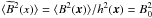 \hbox{$\langle \widetilde{B}^2(x)\rangle =\langle B^2(\vec{x})\rangle / h^2(\vec{x})=B_0^2$}